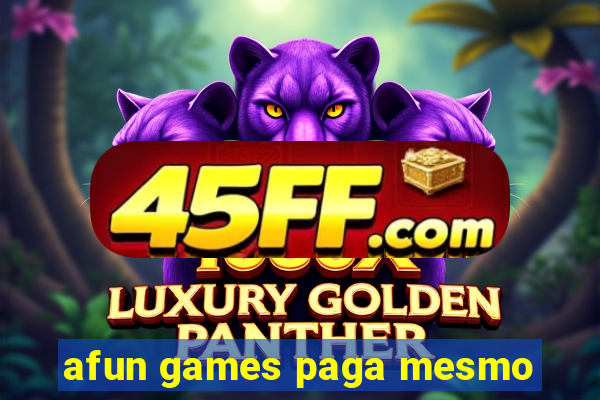 afun games paga mesmo
